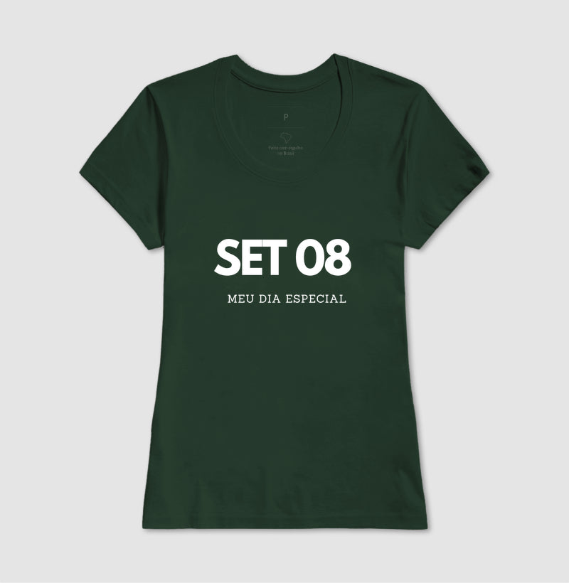 Camiseta 08 de Setembro Meu Dia Especial