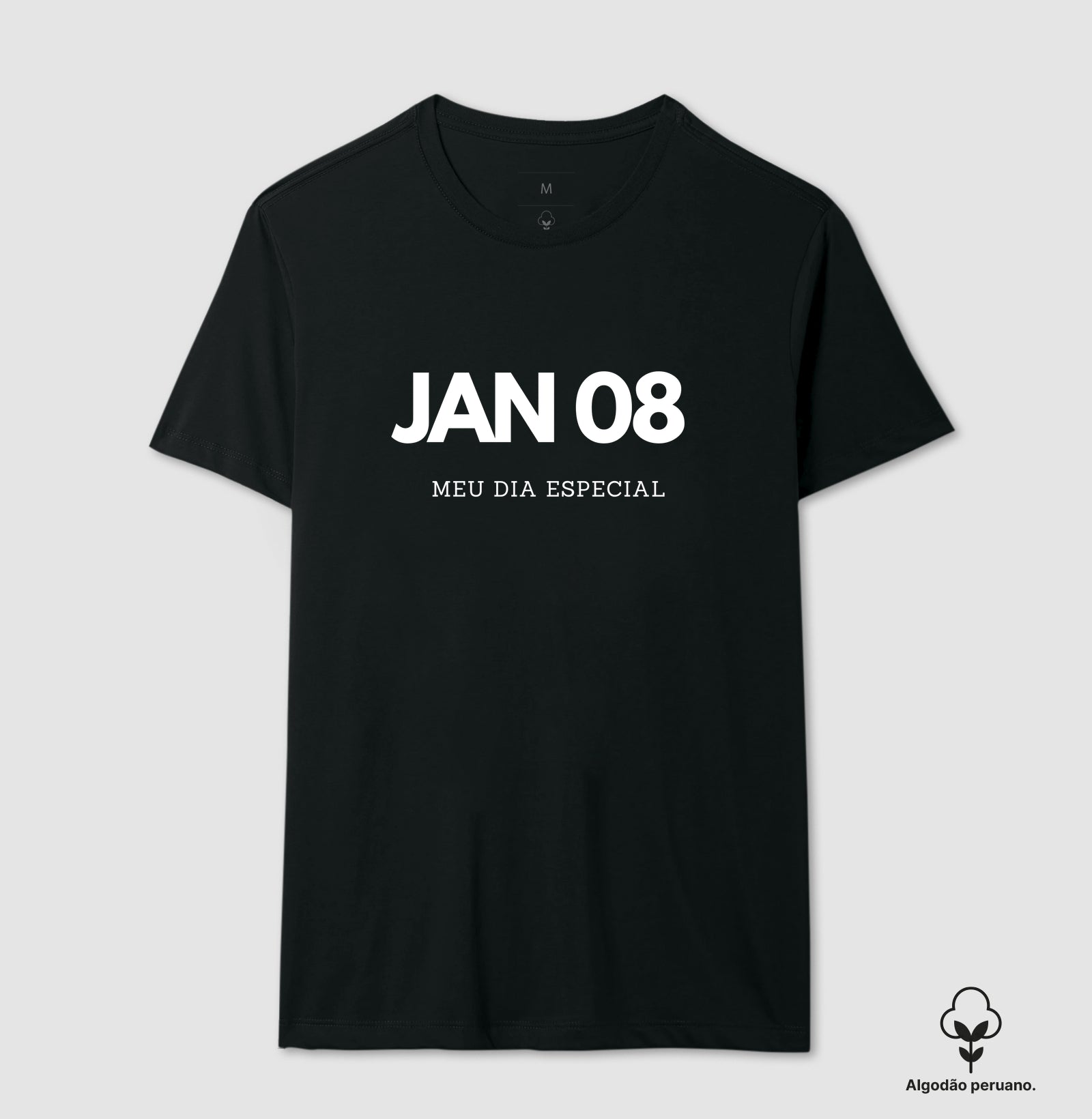Camiseta Algodão Peruano 08 de Janeiro Meu Dia Especial