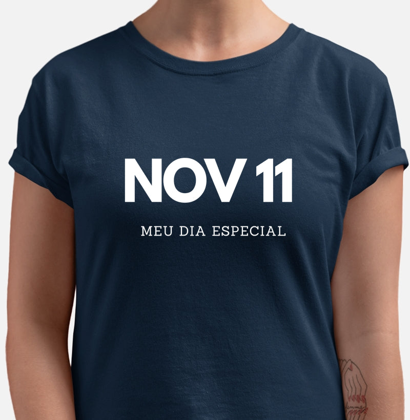 Camiseta 11 de Novembro Meu Dia Especial
