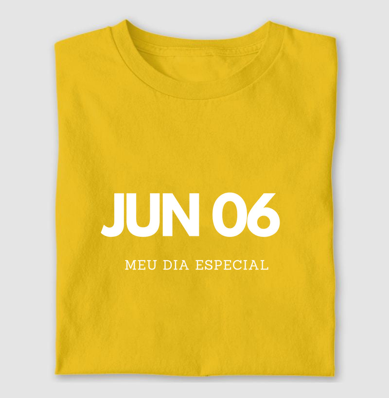 Camiseta 06 de Junho Meu Dia Especial