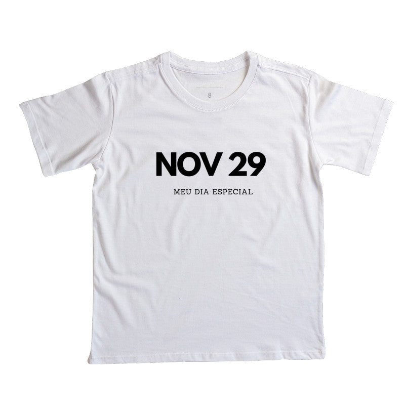 Camiseta Infantil 29 de Novembro Meu Dia Especial