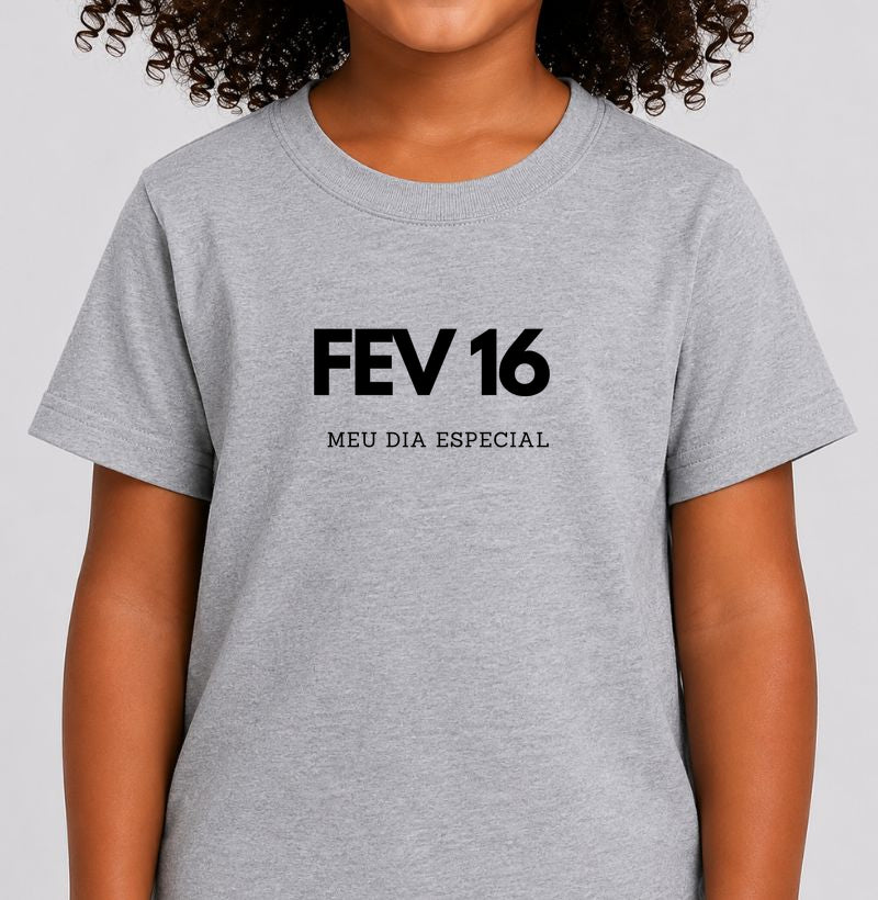 Camiseta Infantil 16 de Fevereiro Meu Dia Especial