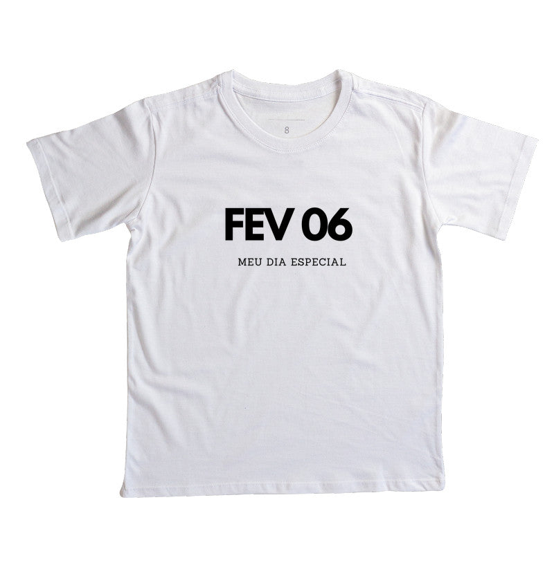 Camiseta Infantil 06 de Fevereiro Meu Dia Especial