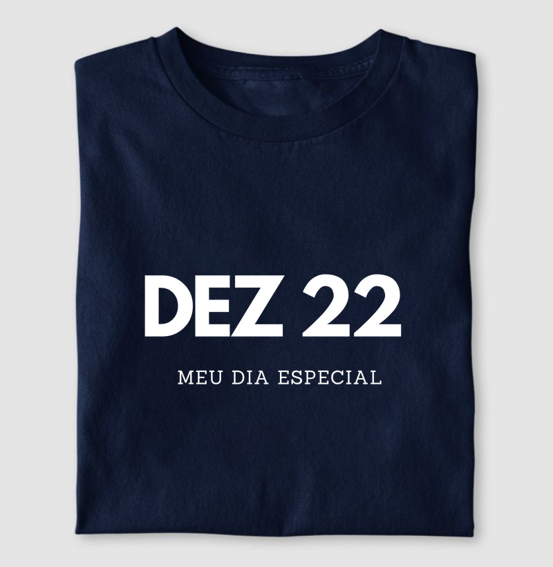 Camiseta 22 de Dezembro Meu Dia Especial