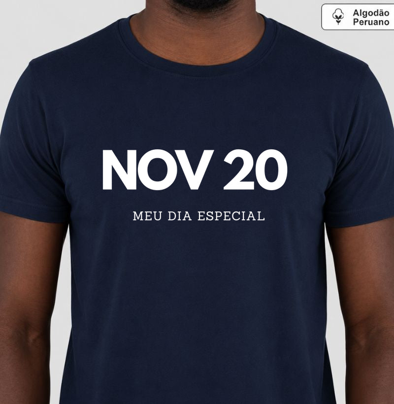 Camiseta Algodão Peruano 20 de Novembro Meu Dia Especial