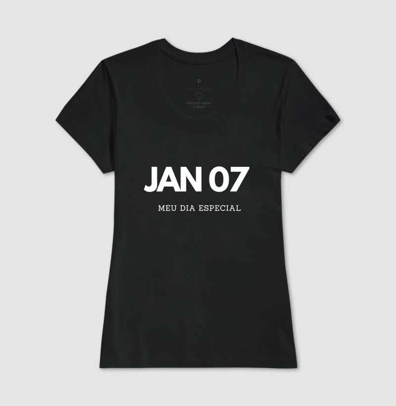 Camiseta 07 de Janeiro Meu Dia Especial