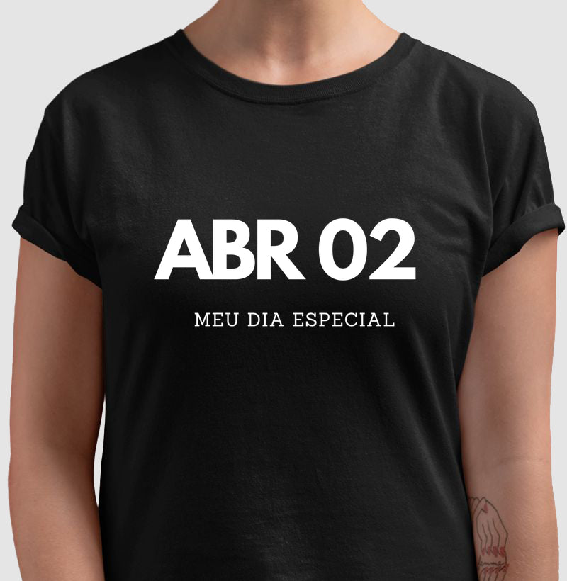 Camiseta 02 de Abril Meu Dia Especial