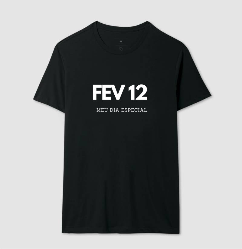 Camiseta 12 de Fevereiro Meu Dia Especial