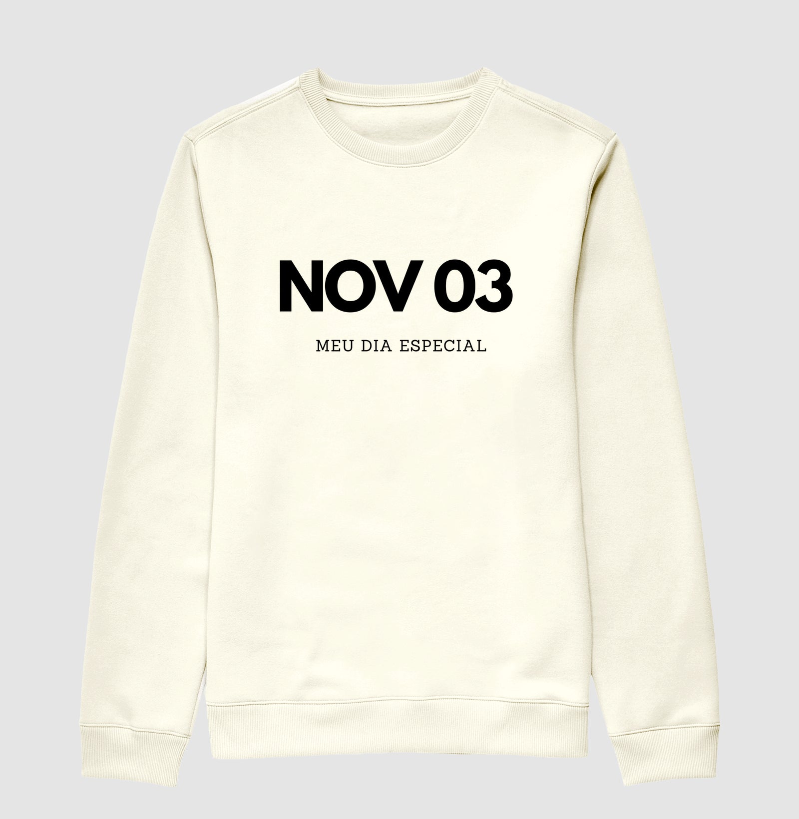 Blusa de Moletom Suéter 03 de Novembro Meu Dia Especial