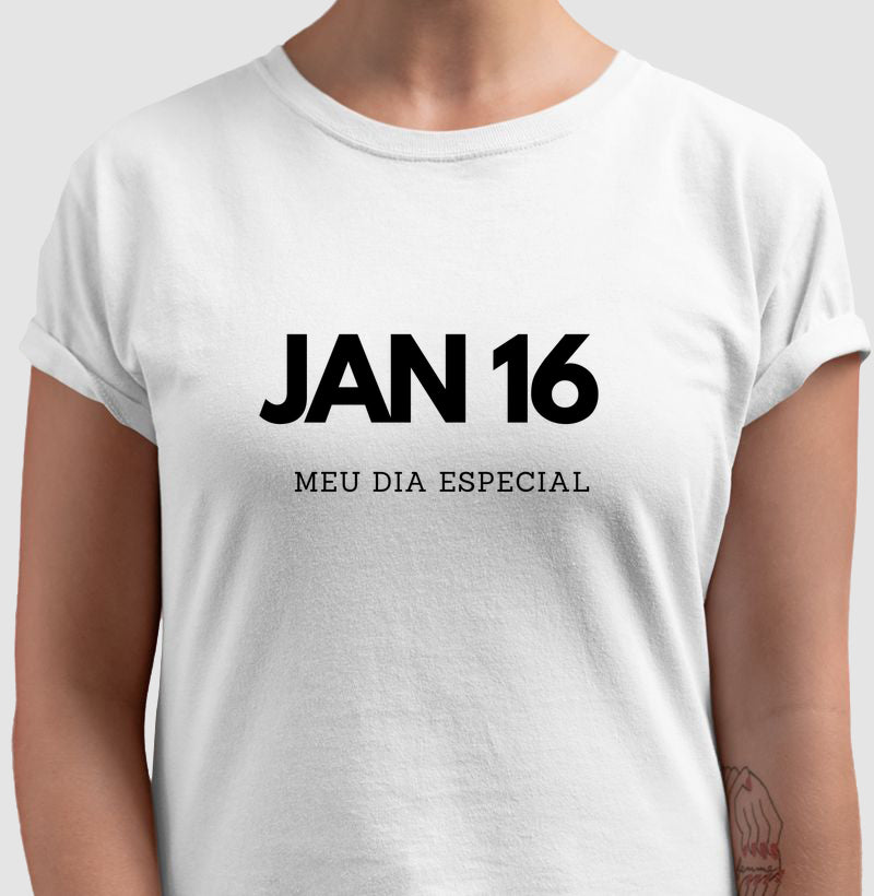 Camiseta 16 de Janeiro Meu Dia Especial