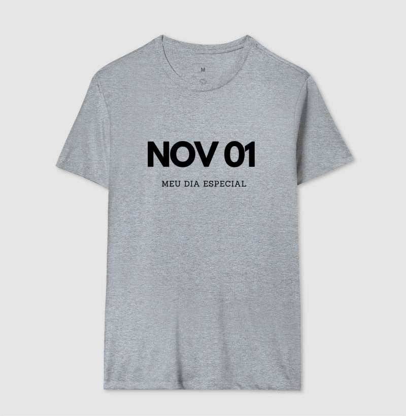 Camiseta 01 de Novembro Meu Dia Especial