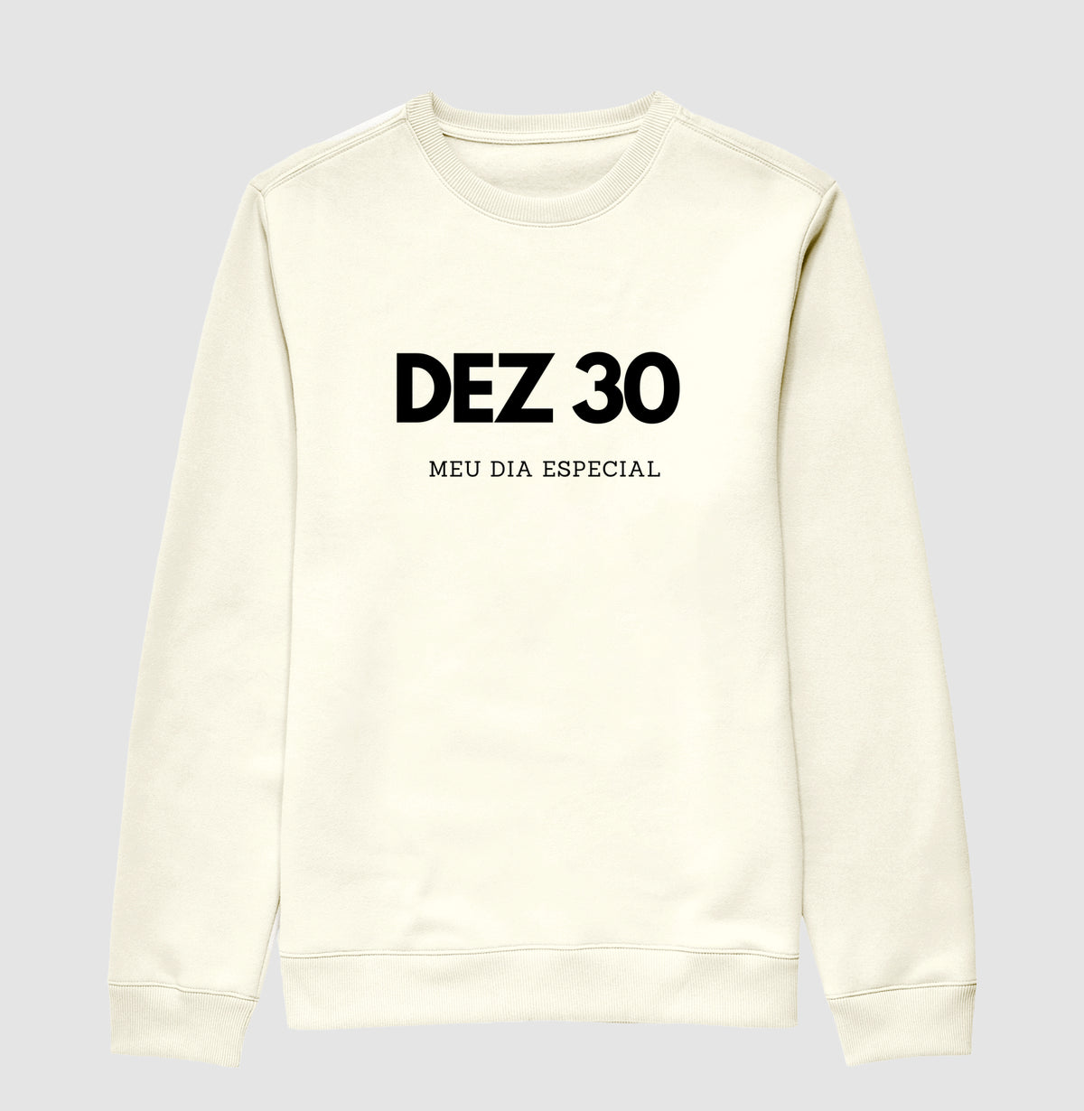Blusa de Moletom Suéter 30 de Dezembro Meu Dia Especial