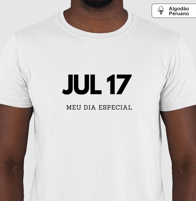 Camiseta Algodão Peruano 17 de Julho Meu Dia Especial