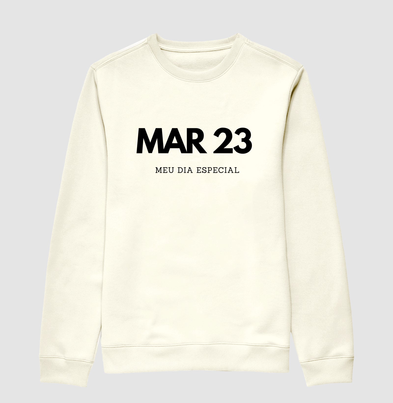 Blusa de Moletom Suéter 23 de Março Meu Dia Especial