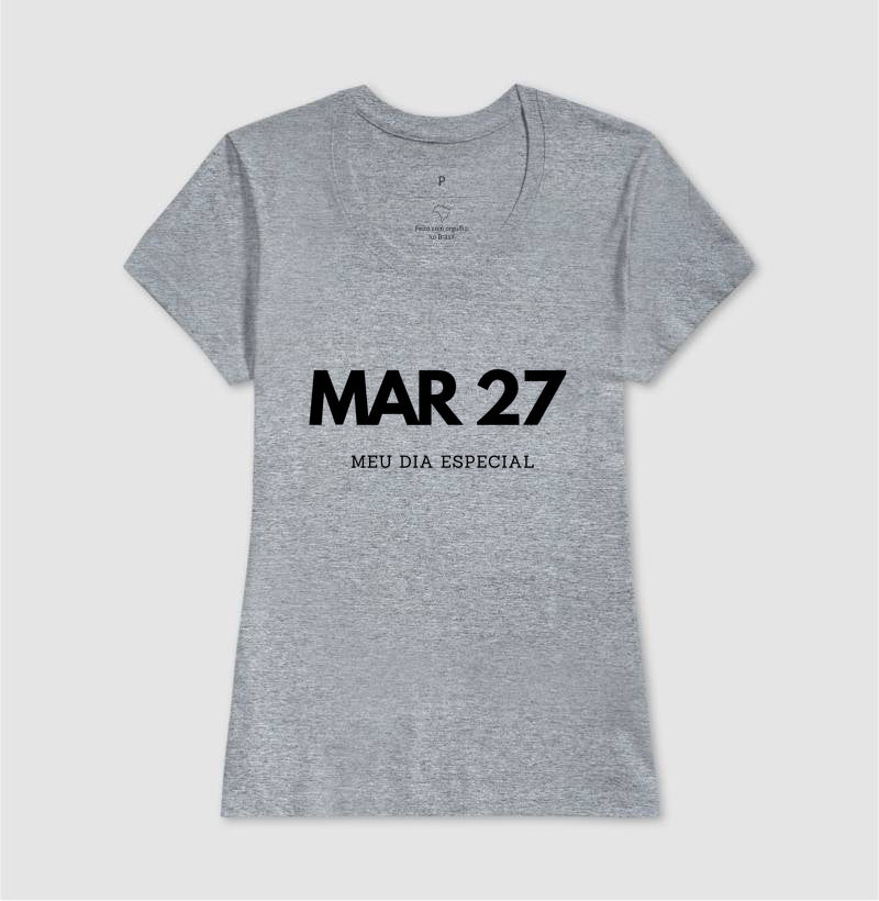 Camiseta 27 de Março Meu Dia Especial