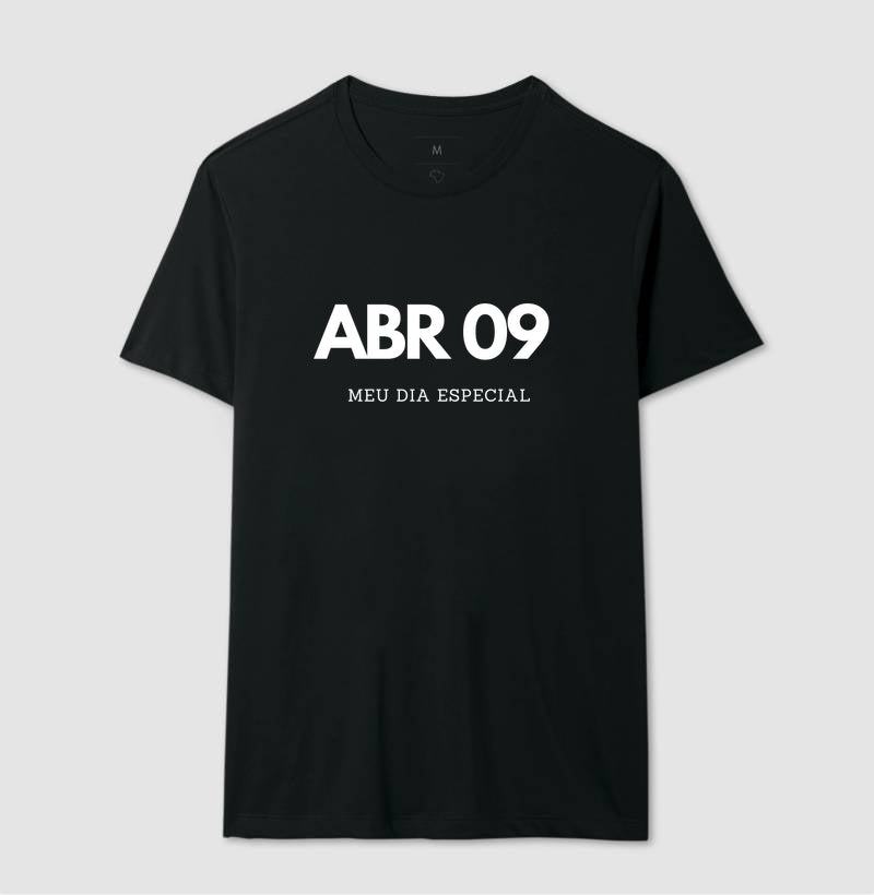 Camiseta 09 de Abril Meu Dia Especial