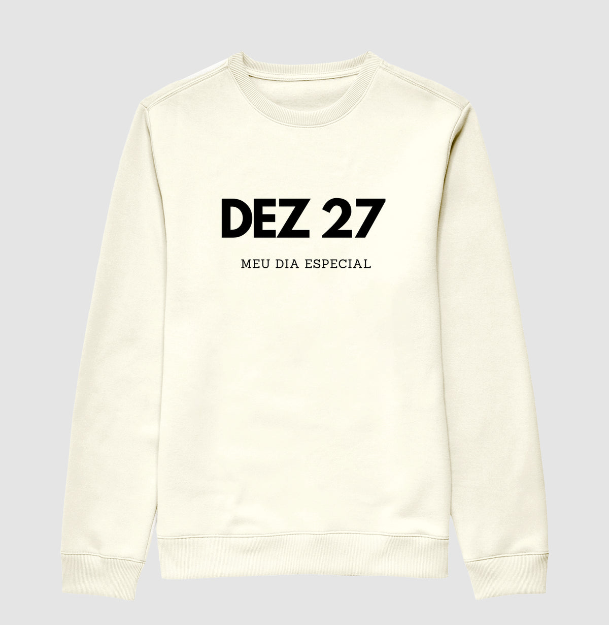 Blusa de Moletom Suéter 27 de Dezembro Meu Dia Especial