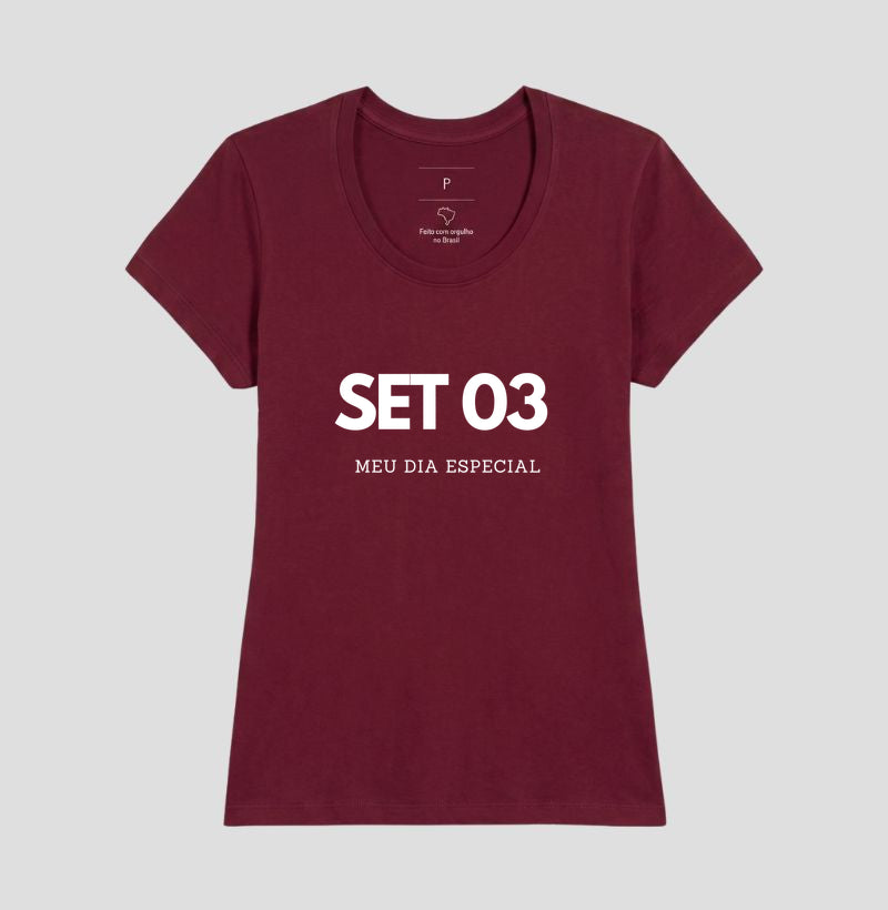 Camiseta 03 de Setembro Meu Dia Especial