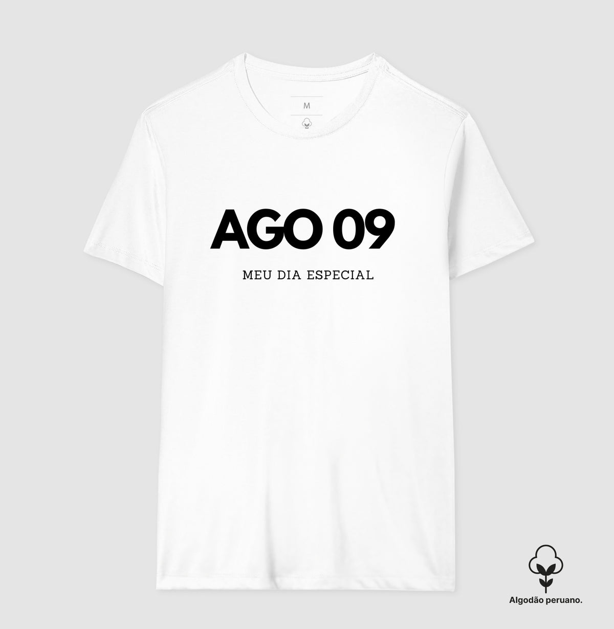 Camiseta Algodão Peruano 09 de Agosto Meu Dia Especial