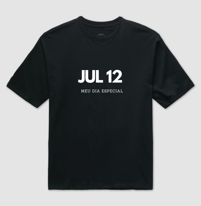 Camiseta Oversized 12 de Julho Meu Dia Especial
