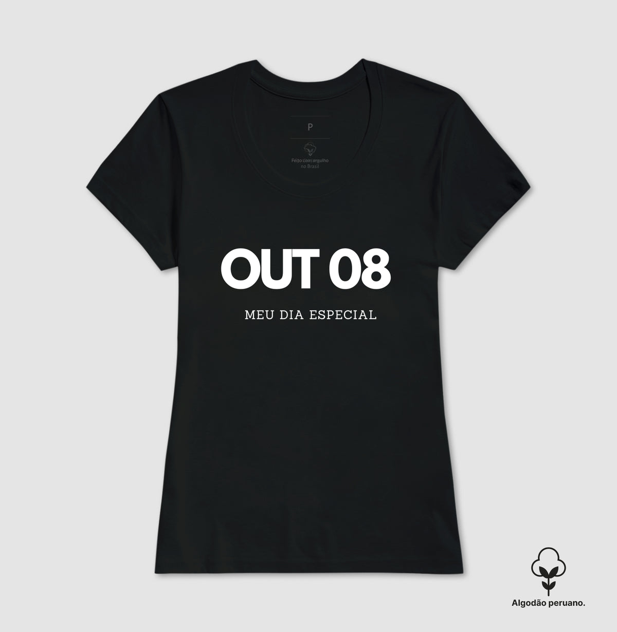 Camiseta Algodão Peruano 08 de Outubro Meu Dia Especial