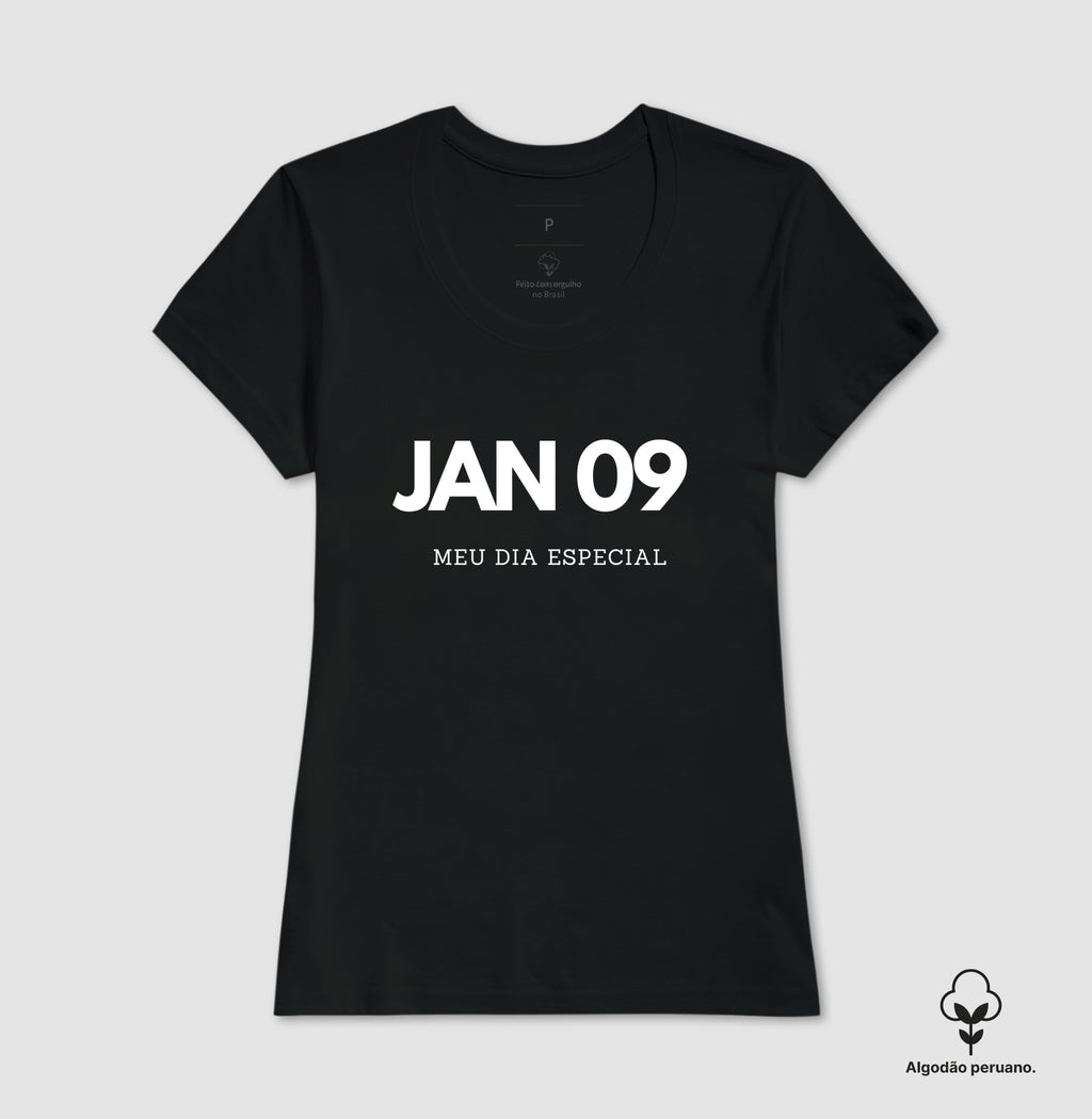 Camiseta Algodão Peruano 09 de Janeiro Meu Dia Especial