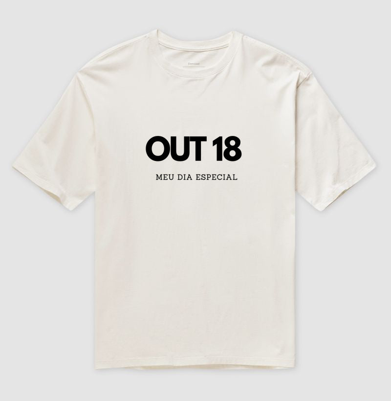 Camiseta Oversized 18 de Outubro Meu Dia Especial