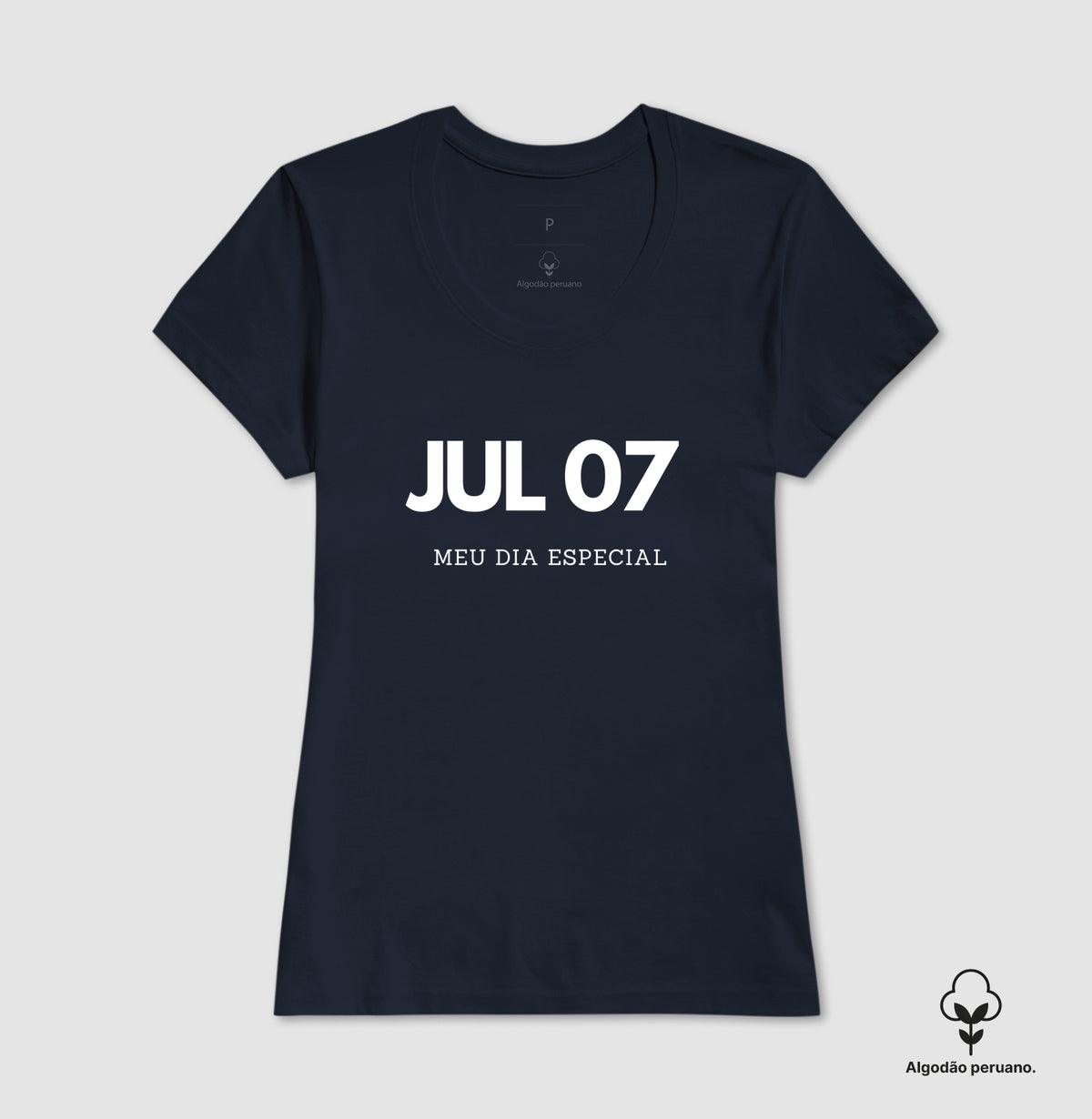 Camiseta Algodão Peruano 07 de Julho Meu Dia Especial