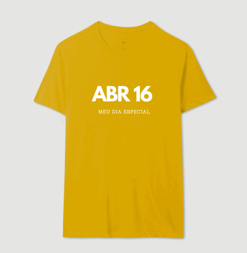 Camiseta 16 de Abril Meu Dia Especial