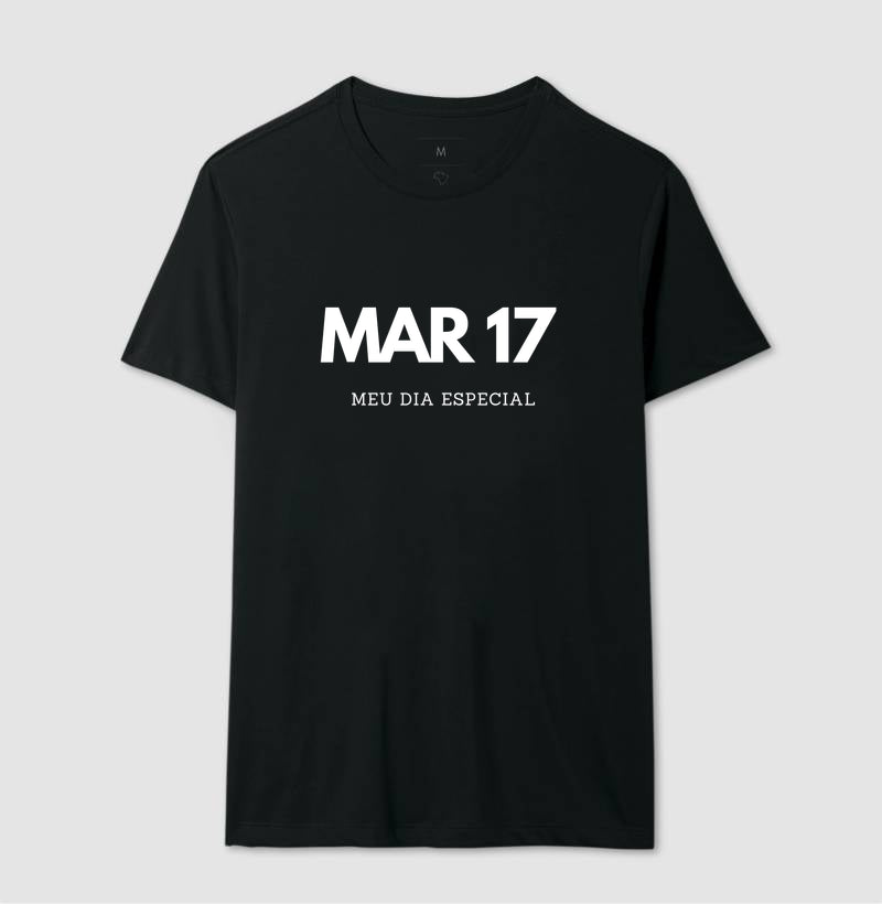 Camiseta 17 de Março Meu Dia Especial