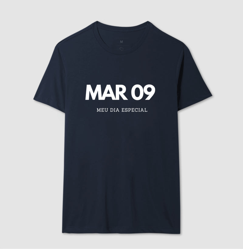 Camiseta 09 de Março Meu Dia Especial