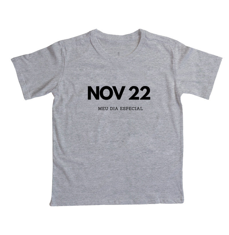 Camiseta Infantil 22 de Novembro Meu Dia Especial