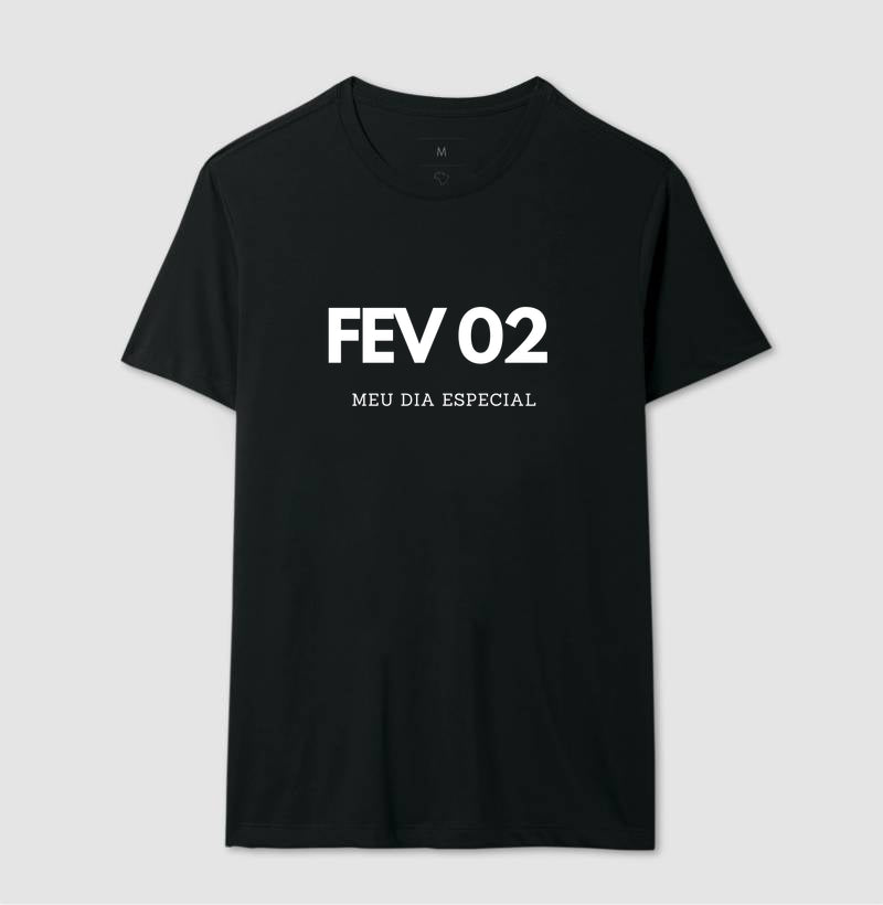 Camiseta 02 de Fevereiro Meu Dia Especial