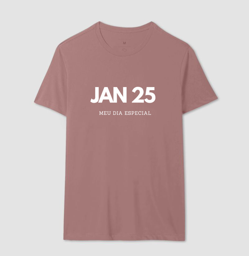 Camiseta 25 de Janeiro Meu Dia Especial