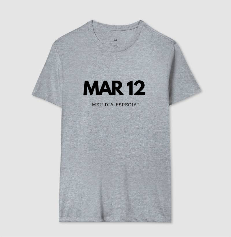 Camiseta 12 de Março Meu Dia Especial