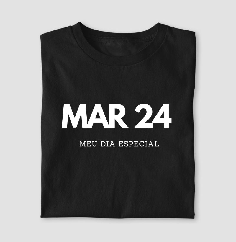 Camiseta 24 de Março Meu Dia Especial