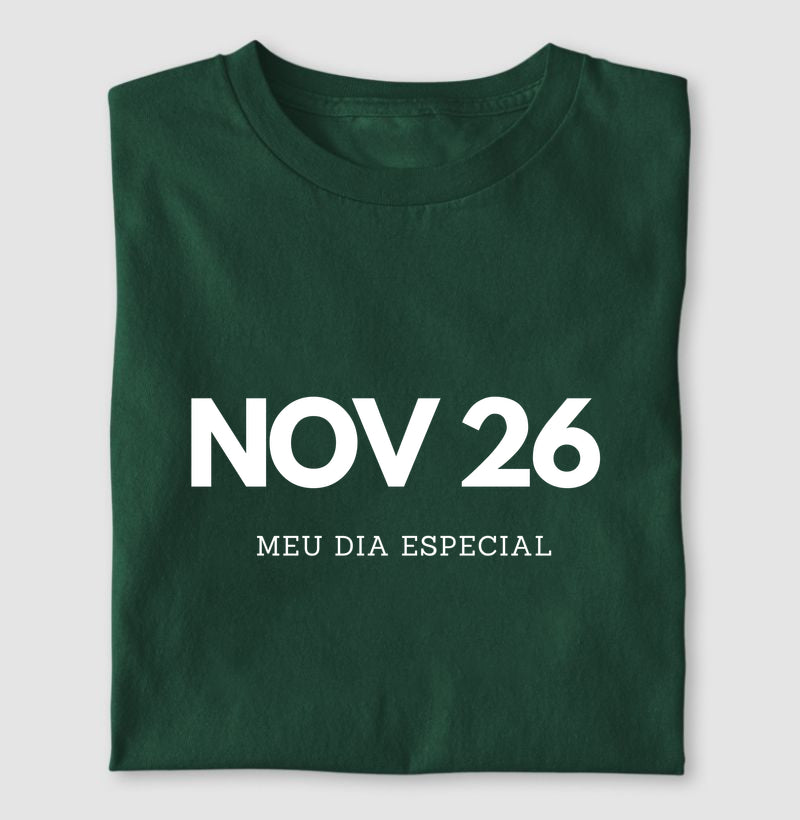 Camiseta 26 de Novembro Meu Dia Especial