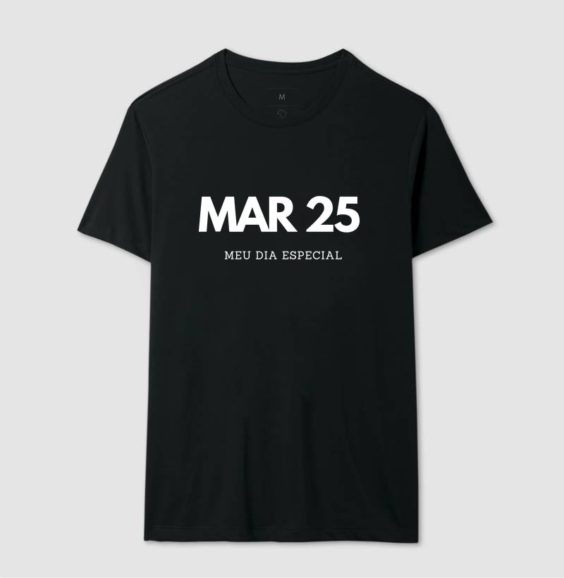 Camiseta 25 de Março Meu Dia Especial