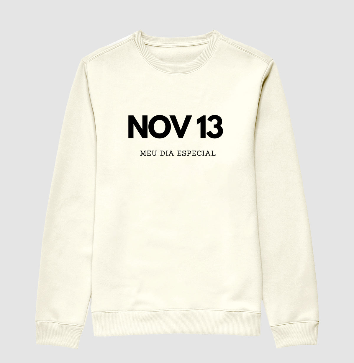 Blusa de Moletom Suéter 13 de Novembro Meu Dia Especial