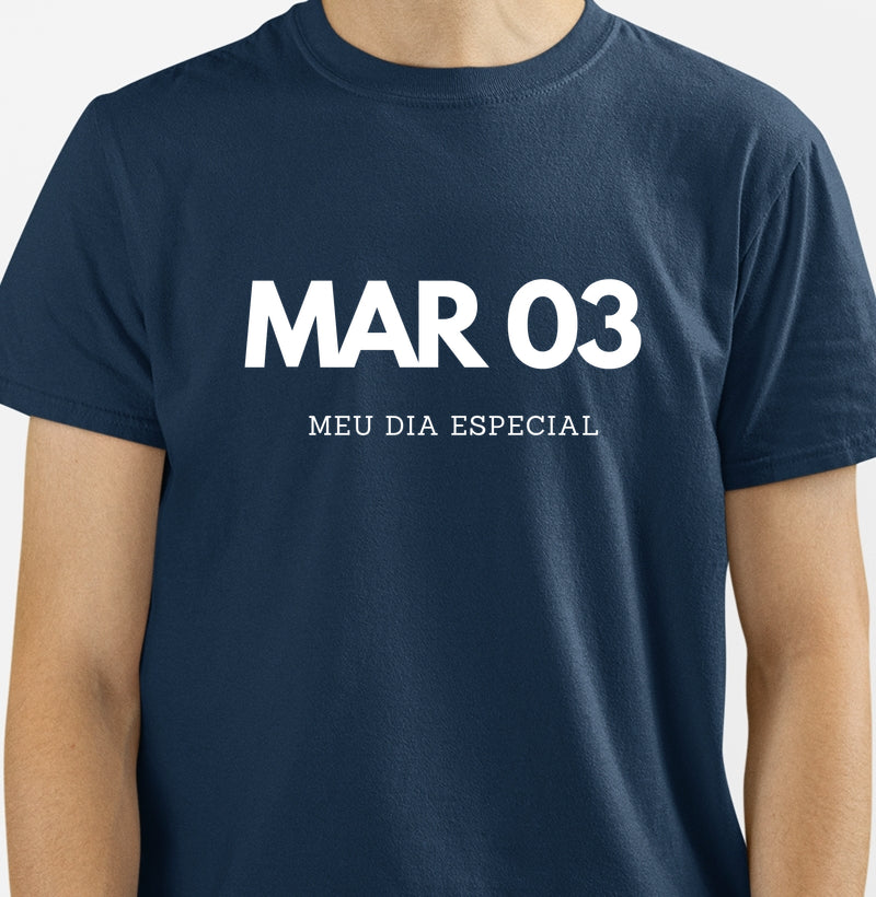 Camiseta 03 de Março Meu Dia Especial
