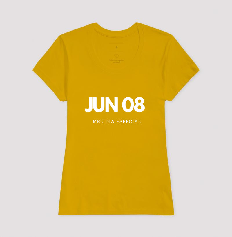 Camiseta 8 de Junho Meu Dia Especial