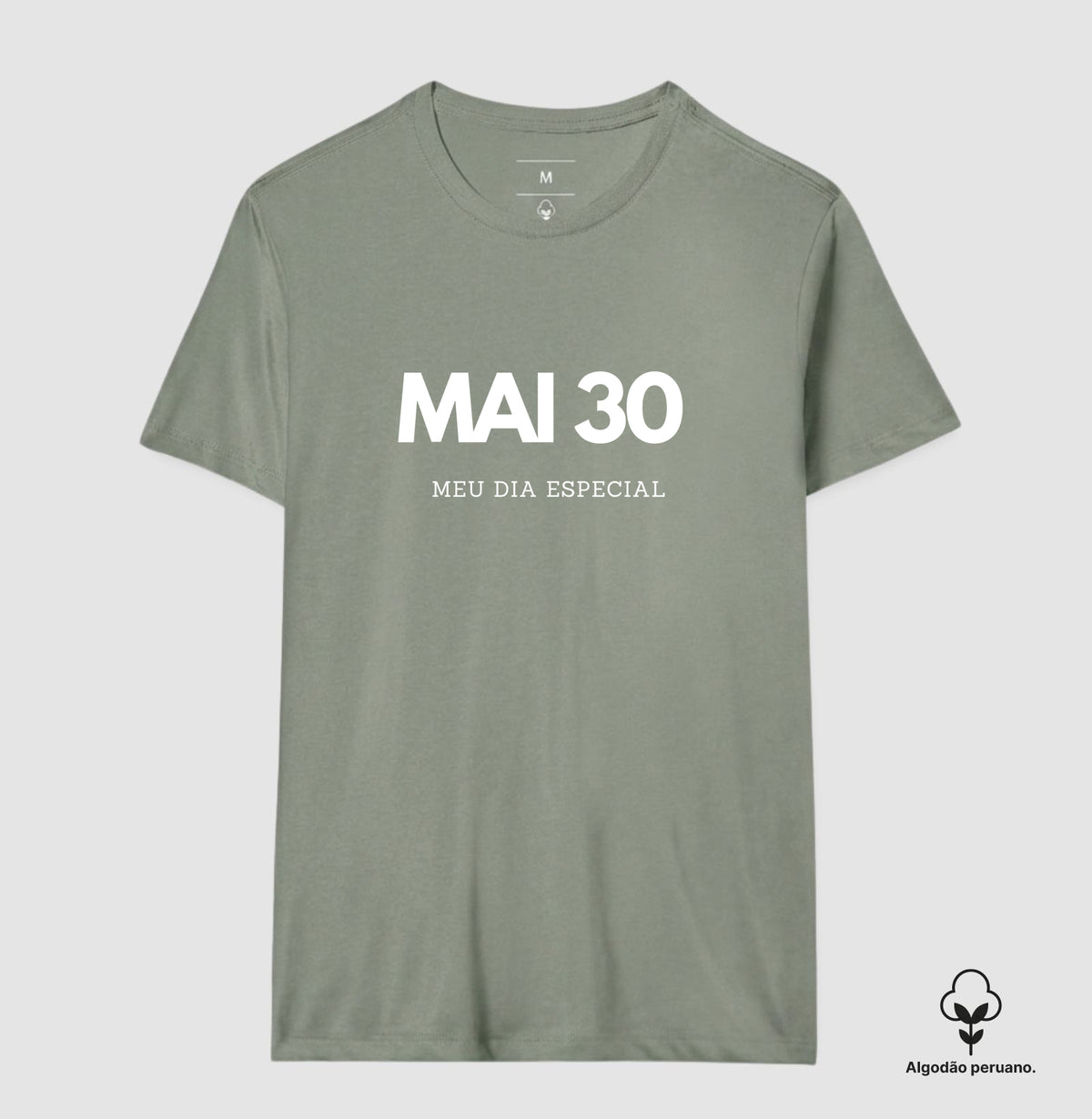 Camiseta Algodão Peruano 30 de Maio Meu Dia Especial