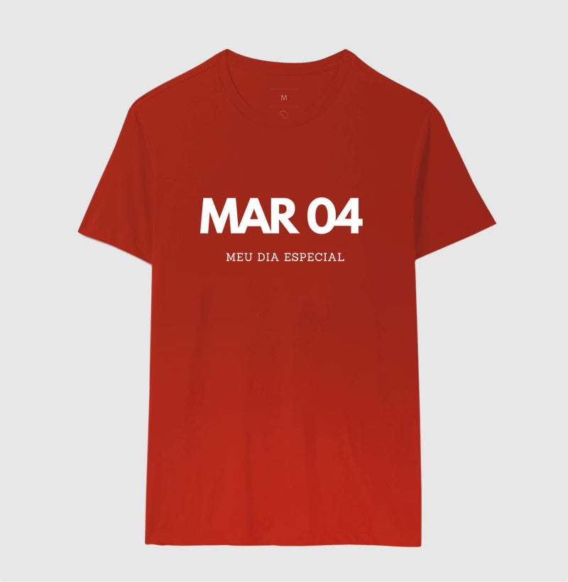 Camiseta 04 de Março Meu Dia Especial