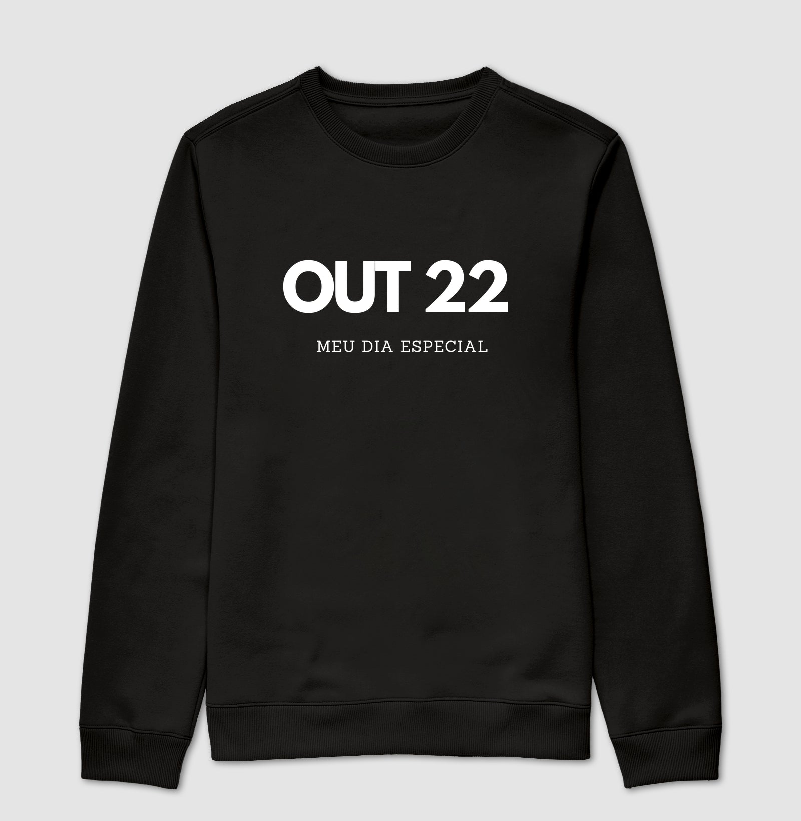 Blusa de Moletom Suéter 22 de Outubro Meu Dia Especial