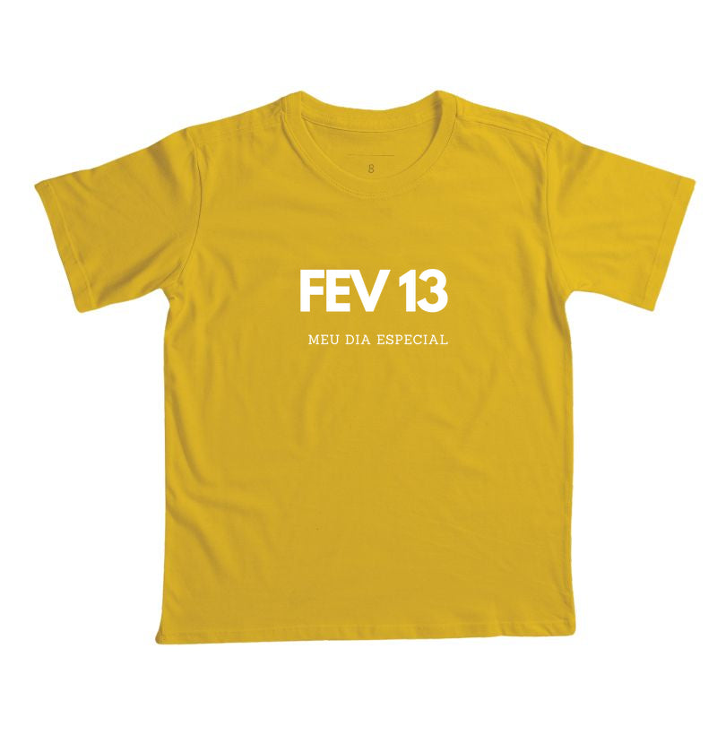 Camiseta Infantil 13 de Fevereiro Meu Dia Especial