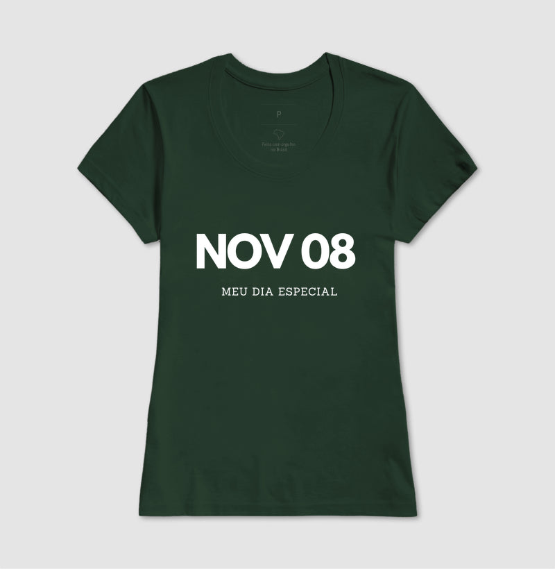 Camiseta 08 de Novembro Meu Dia Especial